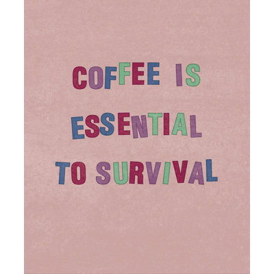 Coffee is Essential - Textual Art Print