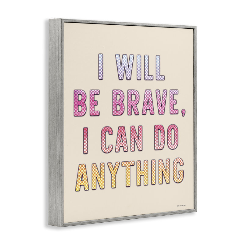 «Brave & Can Do AnyOUT», estampe numérique par Yass Naffas Designs, Estampe numérique Farmhouse, H 30 po x l 24 po