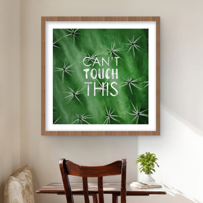 Can't touch this - Motivational Green Framed Matted Print