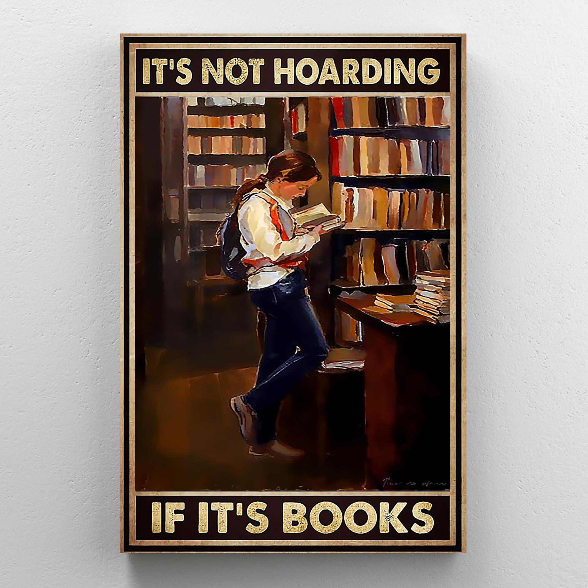 Its Not Hoarding If Its Books - 1 Piece Rectangle Its Not Hoarding If Its  Books - 1 Piece Rectangle Graphic Art Print On Wrapped Canvas