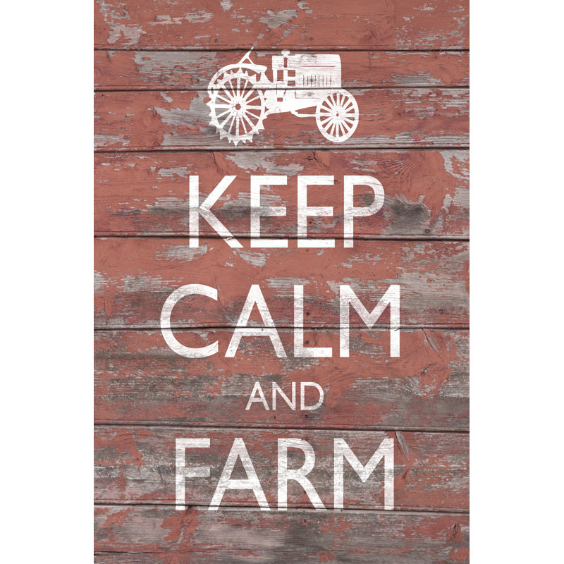 Keep Calm & Farm II by Alonzo Saunders - Wrapped Canvas Art Prints, 46cm H x 30cm W