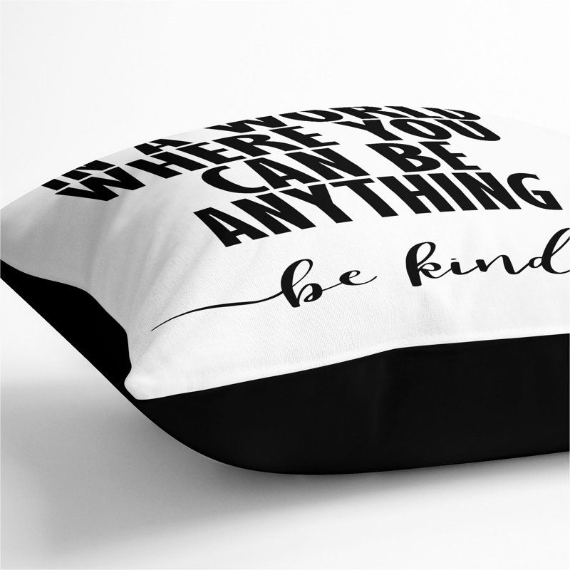 In a World Where You Can Be Anything Be Kind Scatter Cushion, Black, 40cm H x 40cm W x 15cm D
