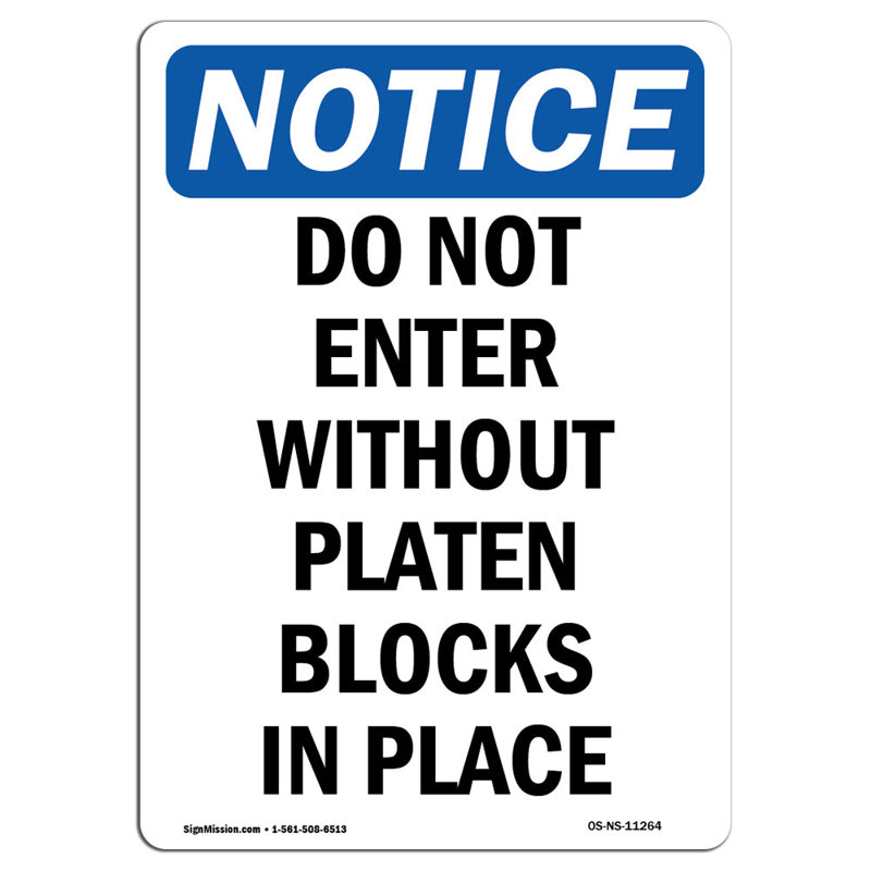 Do Not Enter Without Platen Blocks Sign
