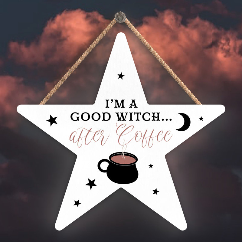 Im a Good Witch Wooden Star Plaque, White