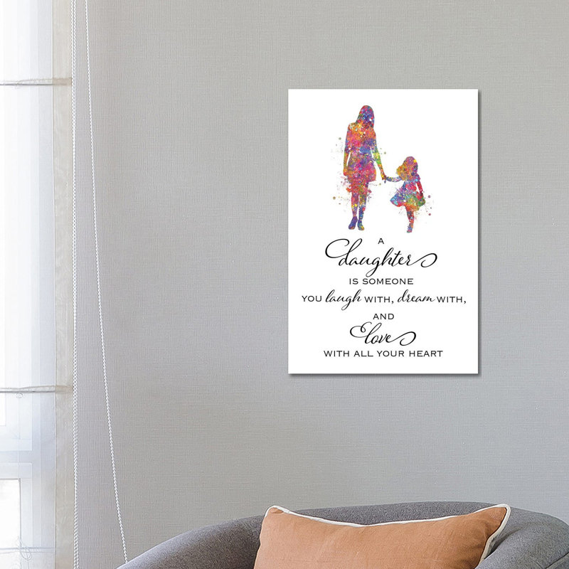 Mother Daughter Quote by Genefy Art - Wrapped Canvas Painting, 66.04 cm H x 45.72 cm W x 1.91 cm D