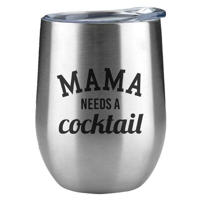 Mama Needs a Cocktail Engraved 12 oz Stainless Steel Wine Tumbler -  Sweetums Wall Decals, 3544-Black