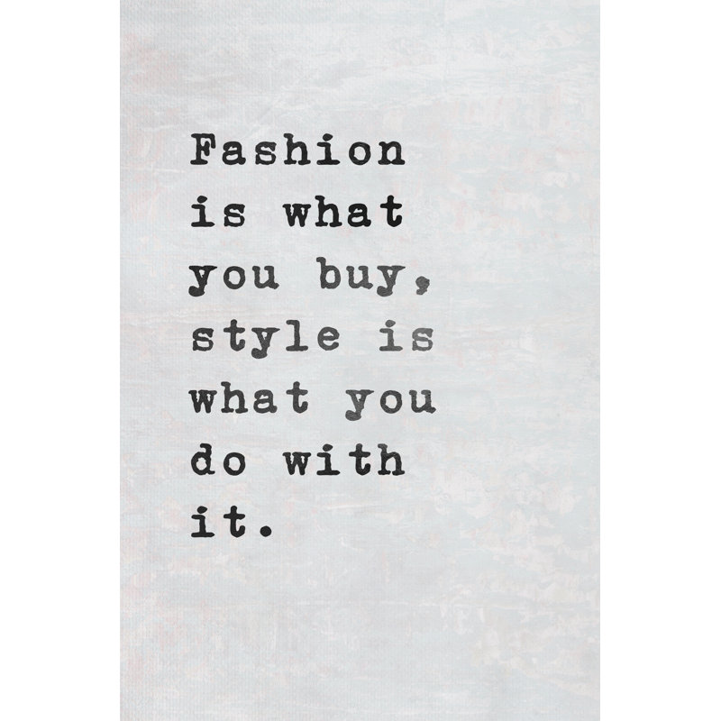 Reproduction d’art textuel sur toile tendue « Fashion is what you », H 60 po x l 40po x P 1,5 po