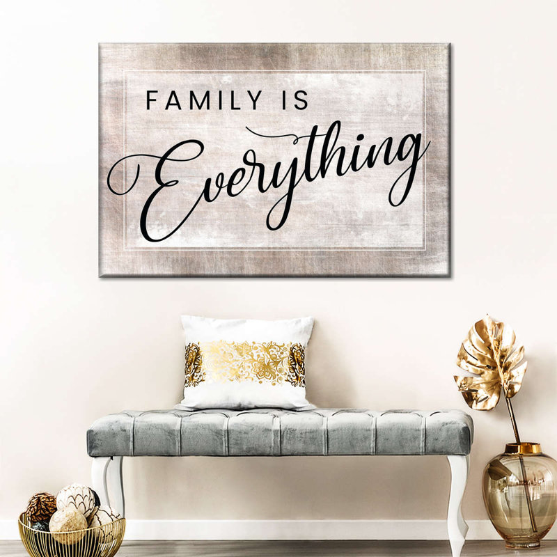 «Family Is Everything», citation, H 8 po x l 12 po x P 1 po