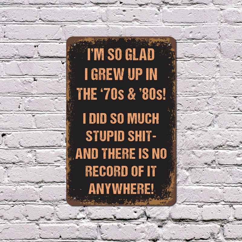 Enseigne en plastique 13 po x 20 po Grew Up In The 70's and 80's