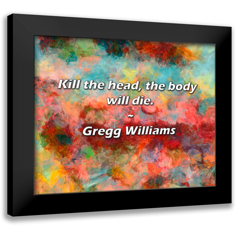 Gregg Williams Citation: Tuez la tête, le corps mourra.