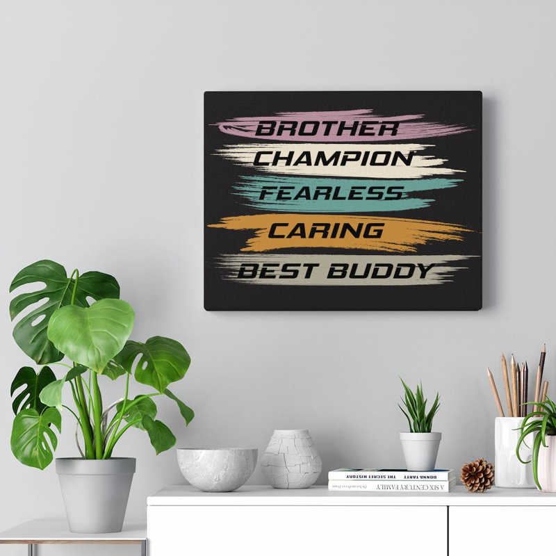 Brother Champion Fearless Caring - Wrapped Canvas Print