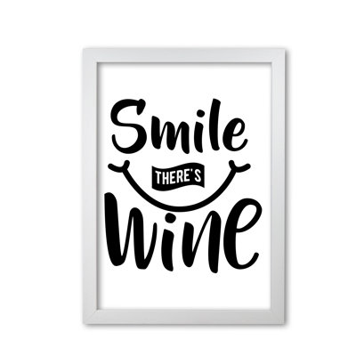Smile There's Wine - Print