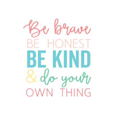 Be Brave Honest And Kind - Wrapped Canvas Print