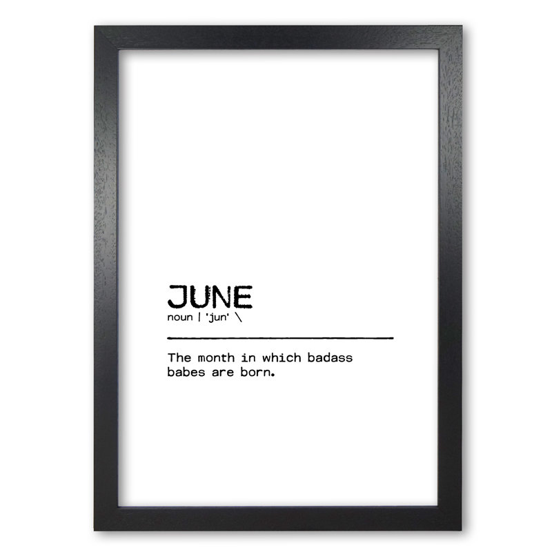 June Badass - Print, 30 cm H x 21 cm W x 5 cm D, Black Grain Frame