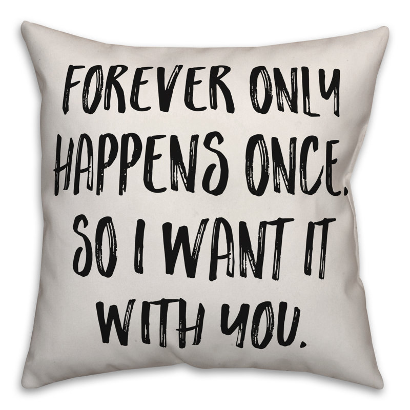 Coussin Forever Only Happens Once, 16 po x 1 po