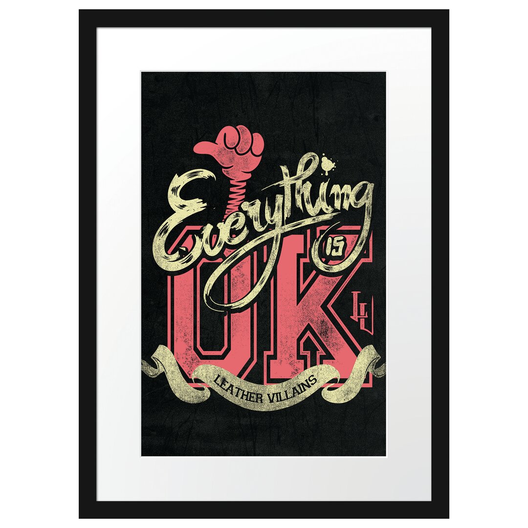 Gerahmtes Poster Everything Is Ok Black