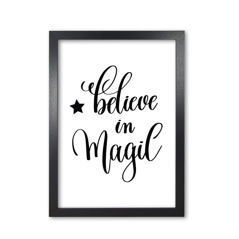 Believe In Magic 1 Piece Wall Art, 85 cm H x 60 cm W x 5 cm D, Black Grain Frame