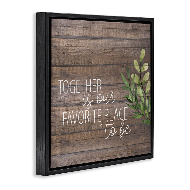 «Together Sentiment» sur toile flottante encadrée gris rustique, design par Kim Allen, H 18 po x l 18 po