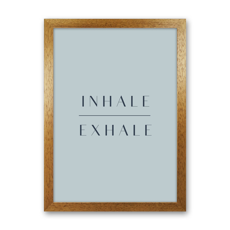 Inhale Exhale 20 20 by Planeta444 - Print, 34cm H x 25cm W x 3cm D, Brown Framed