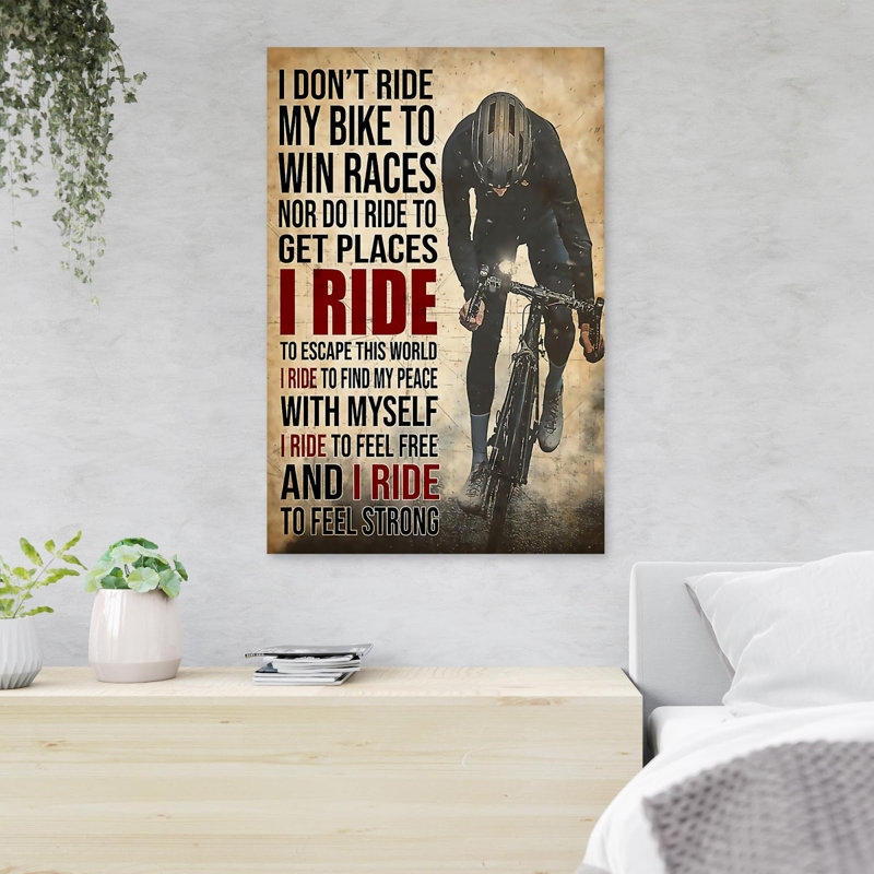 «Man Ride On A Game - I Don't Ride My Bike To Win Races Nor Do I Ride To Get Places - 1 pièce, reproduction d'art graphique sur toile tendue»