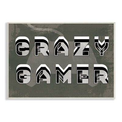 Crazy Gamer Quote