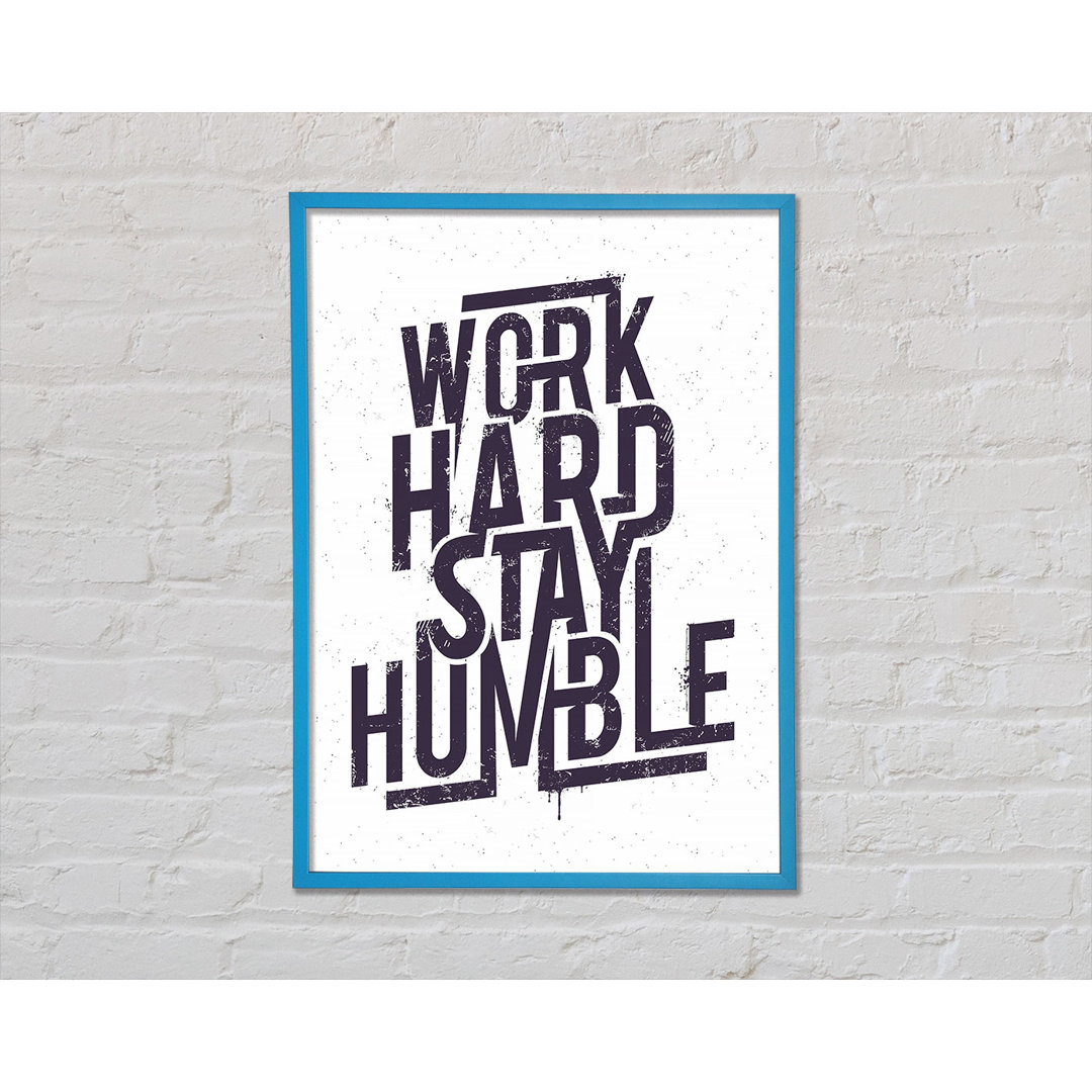 Work Hard Stay Humble Purple - Einzelner Bilderrahmen Kunstdrucke