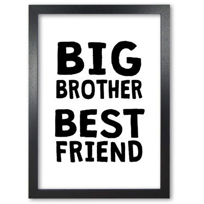 Big Brother Best Friend - Print