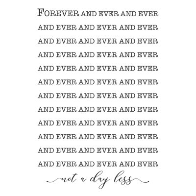Impression sur toile «Forever and Ever Not A Day Less»