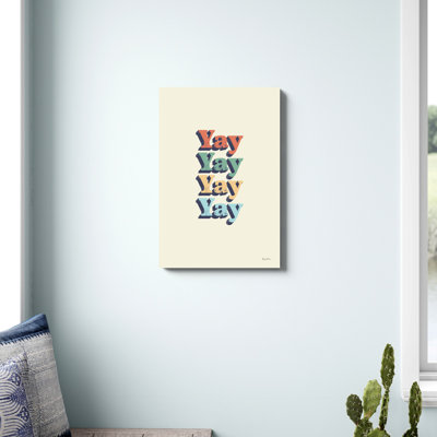 «Yay» par Becky Thorns - Art textuel sur toile tendue