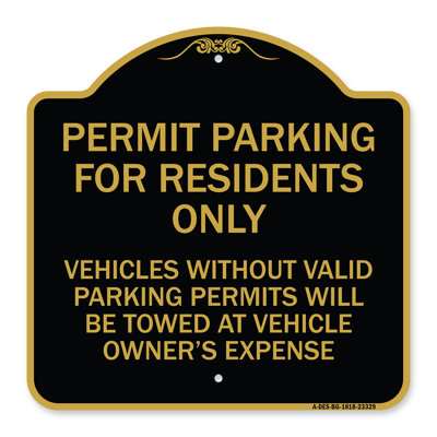 Signmission Designer Sign - Permit Parking For Residents Only Vehicles Without Valid Parking Permits Will Be Towed At Vehicle Owner's Expense | Black & Gold 18" X 18" Aluminum Architectural Sign