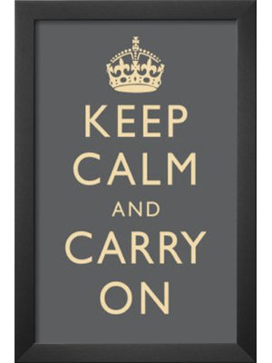 " Keep Calm And Carry On "