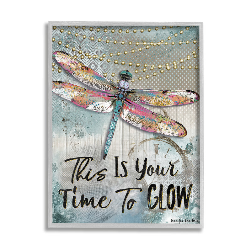 «Lights This Is Your Time To Glow Inspirational Dragonfly», impression, H 30 po x l 24 po x P 1,5 po