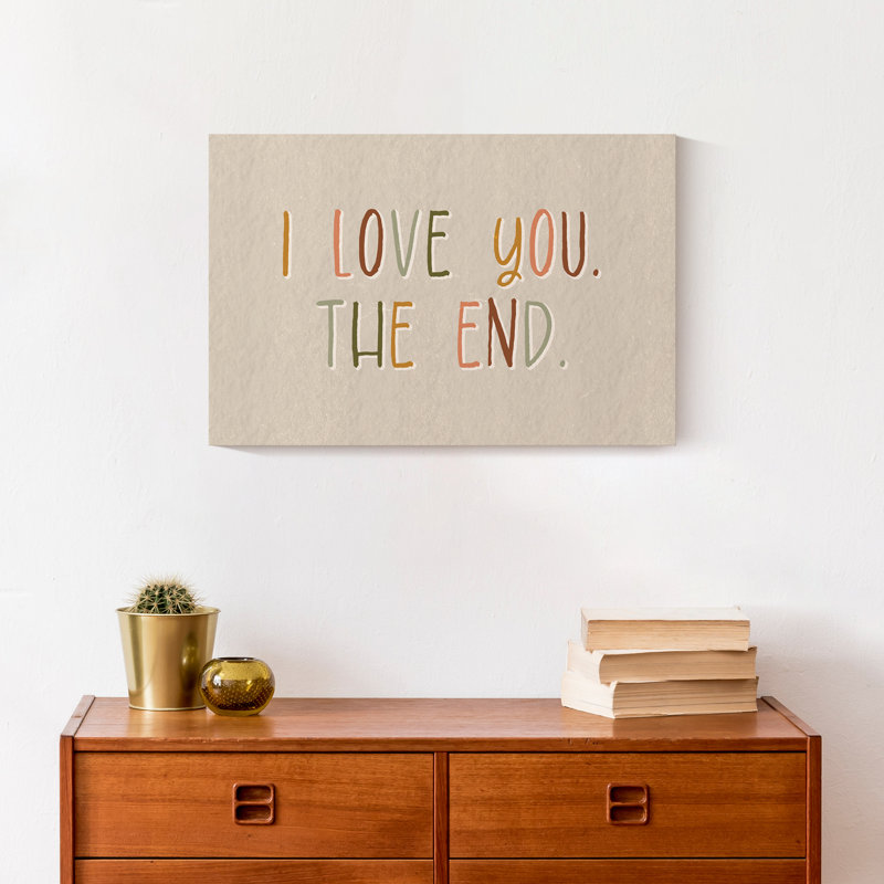 I Love You The End Canvas Print, 12" H x 18" W