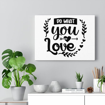 Do What You Love - Wrapped Canvas Print