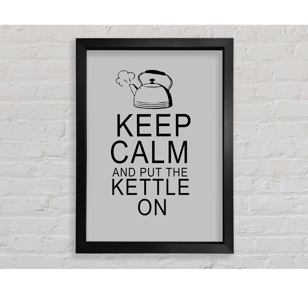 Küche Zitat Keep Calm And Put The Kettle On Range - Drucken