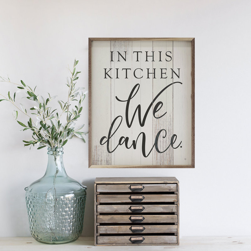 In This Kitchen We Dance Whitewash, H 20 po x l 16 po