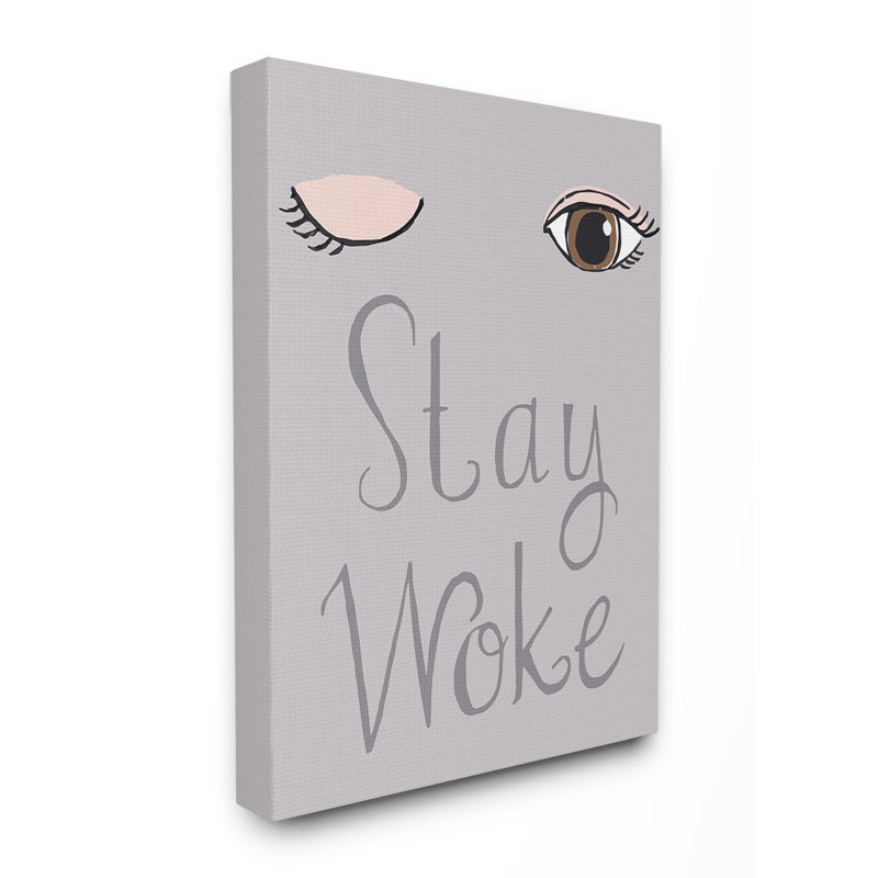 «Pink and Grey Stay Woke Typographie» par Cindy Willingham - impression, H 20 po x l 16 po x P 1,5 po, Toile tendue