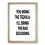 Bring the Tequila - Picture Frame Typography-62806371-62806378