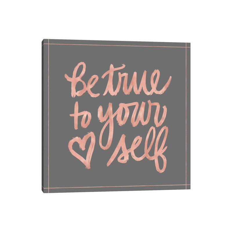 Be True - Wrapped Canvas Print, 30.48cm H x 30.48cm W x 1.91cm D