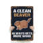«A Clean Beaver Gets toujours plus de bois»: enseigne en aluminium 18 po x 24 po