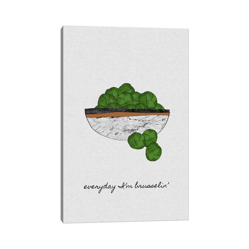 Everyday I'm Brusselin' by Orara Studio - Wrapped Canvas Print, 30.48cm H x 20.32cm W x 1.91cm D