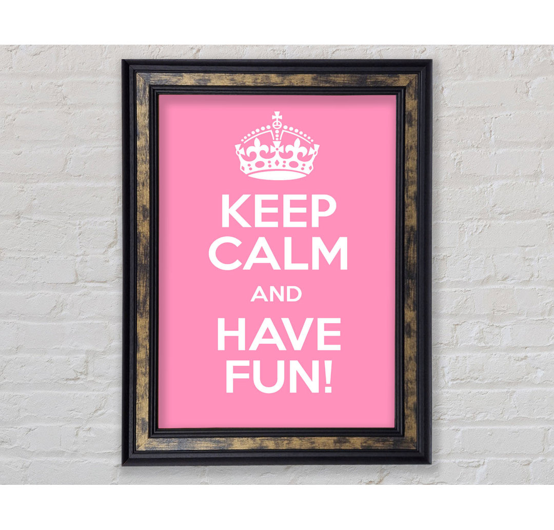 Keep Calm Fun Pink - Druck