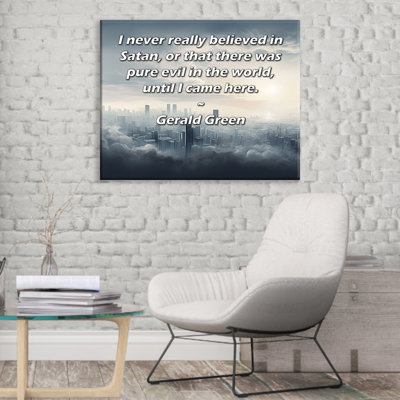 ArtsyQuotes Gallery Wrapped Canvas By Gerald Green: "I never really believed in Satan, or that there was pure evil in the world, until I came here."