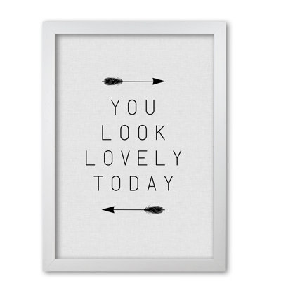You Look Lovely Today - Print