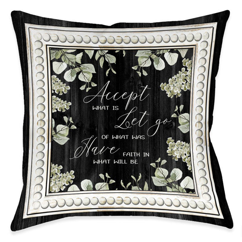 Accept What Is Let Go Throw Pillow
