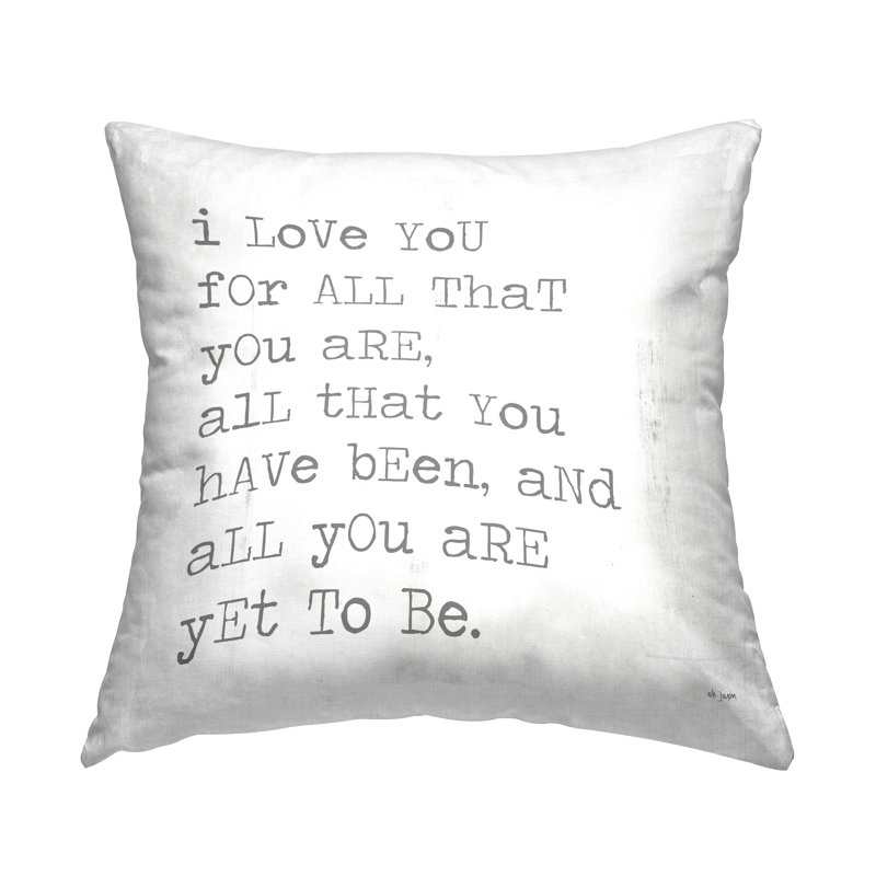 Coussin décoratif imprimé «I Love You For All That You Are Inspirational Love» par JAXN BLVD