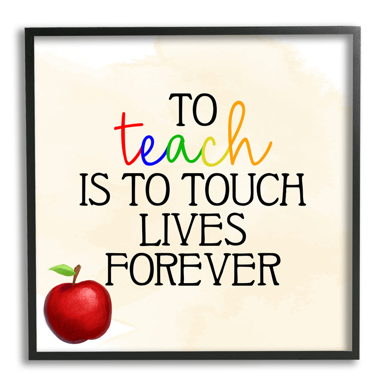 «Teaching Is to Touch Lives Forever» par Kim Allen - impression, Giclée encadrée noir minuit, H 12 po x l 12 po x P 1,5 po