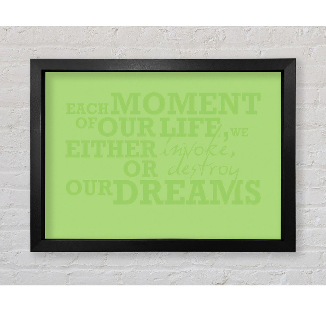 Josephville Motivational Quote Each Moment Of Our Life Lime Green Gerahmter Druck Wandkunst