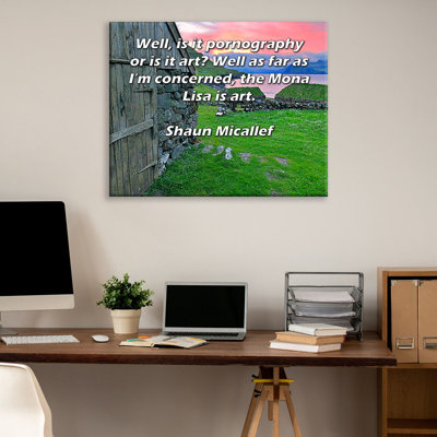 ArtsyQuotes Gallery Wrapped Canvas By Shaun Micallef: "Well, is it pornography or is it art? Well as far as I’m concerned, the Mona Lisa is art."