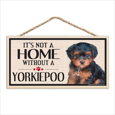Ce n'est pas une maison sans notre panneau Yorkiepoo